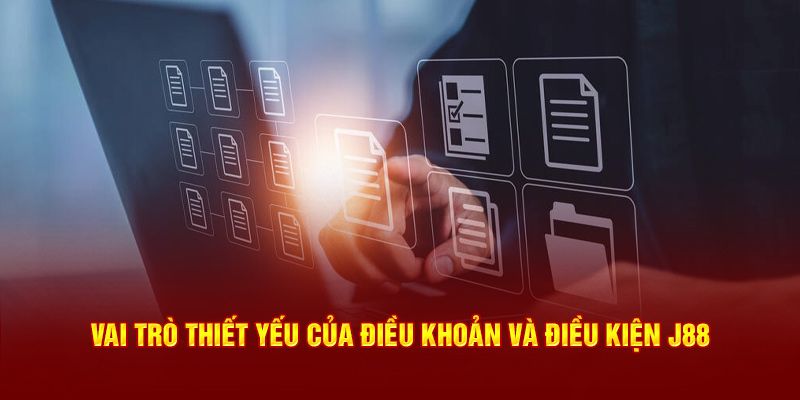 Mục đích xây dựng điều khoản và điều kiện tại J88